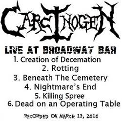 Carcinogen : Live At Broadway Bar